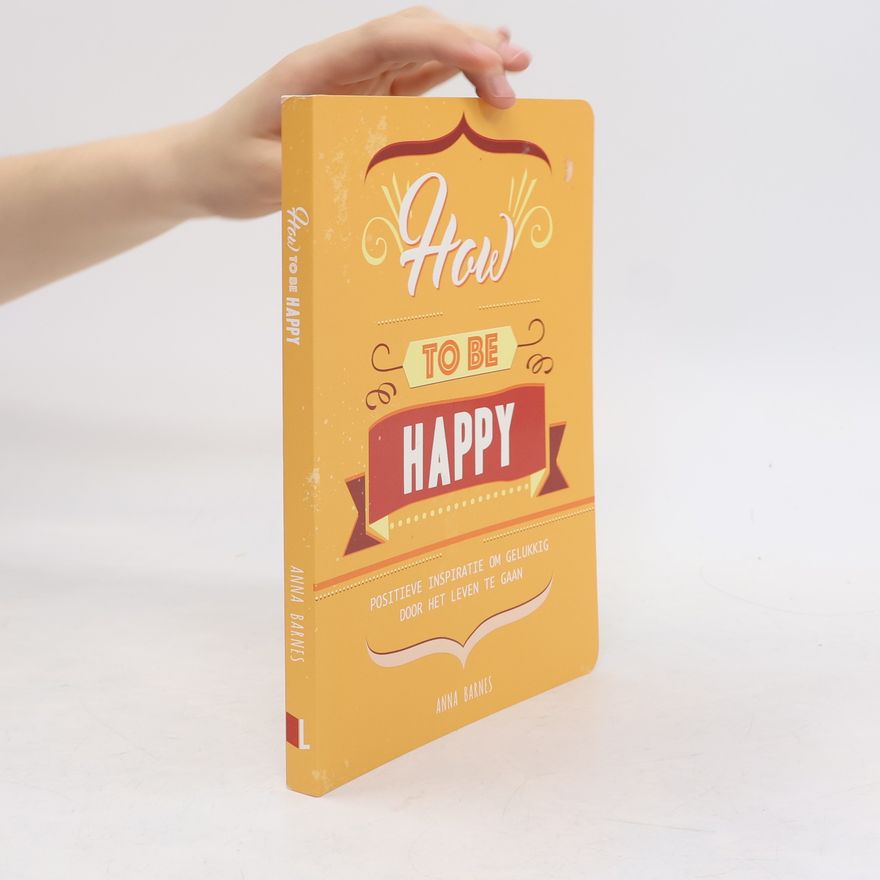 Anna Barnes How to Be Happy
