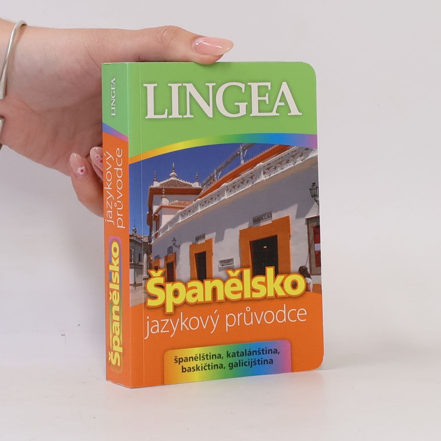 Autorenkollektiv Španělsko. Jazykový průvodce. Španělština, katalánština, baskičtina, galicijština