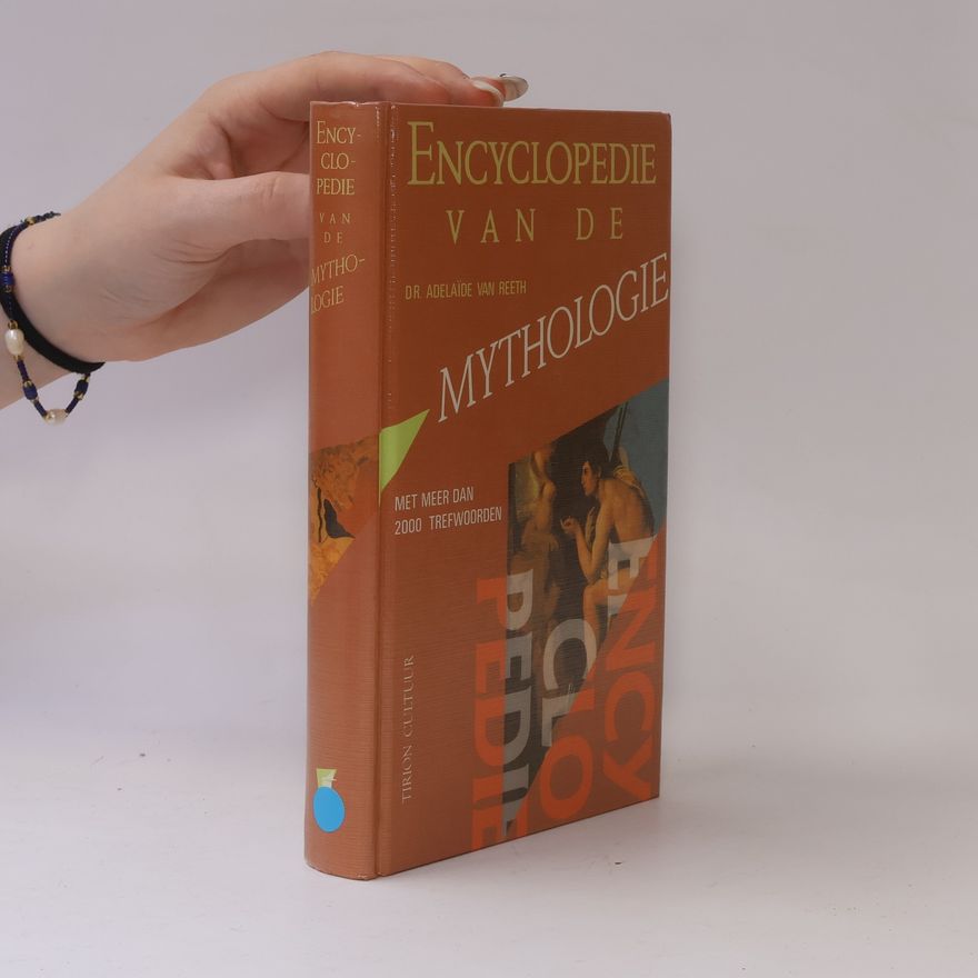 Adelaïde van Reeth Tirion Cultuur: Encyclopedie van de Mythologie