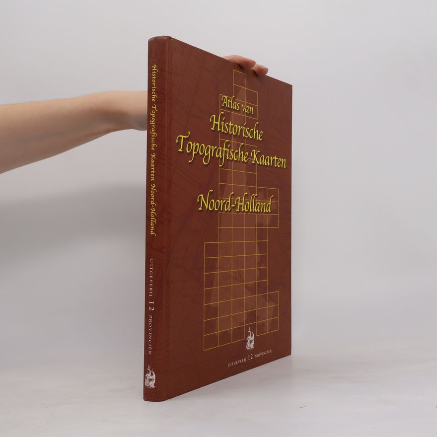 C. Gras Historische atlassen: Atlas van historische topografische kaarten Noord-Holland