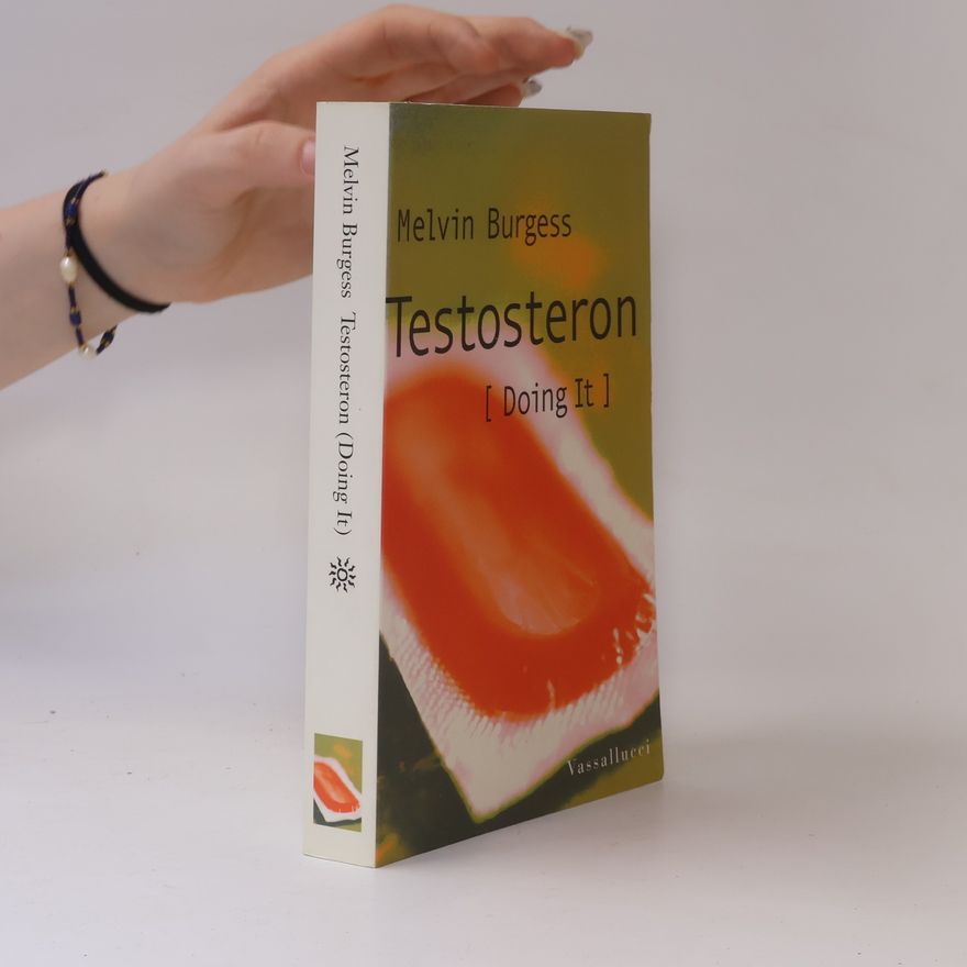 Melvin Burgess Testosteron