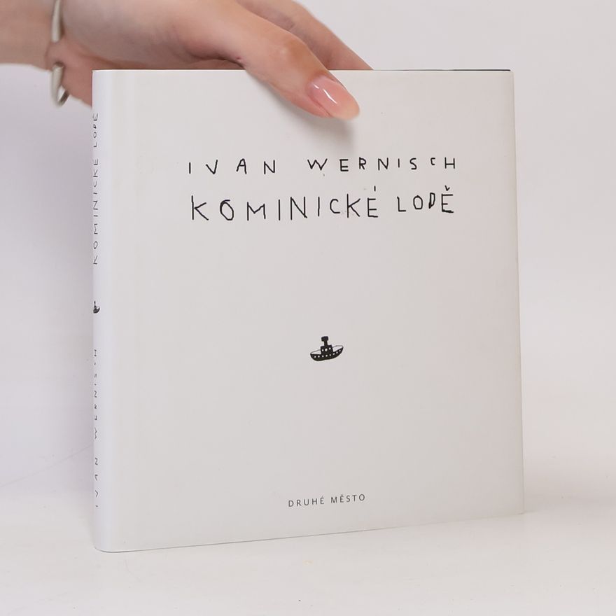 Ivan Wernisch Kominické lodě