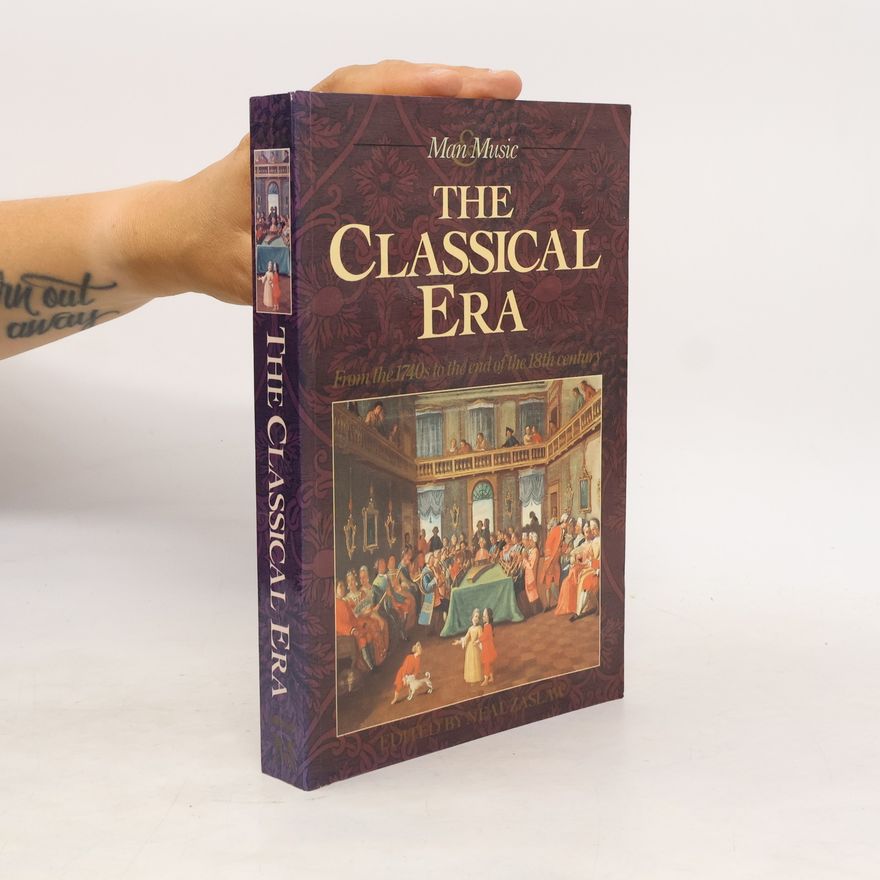 Neal Zaslaw Man & Music - 5: The Classical Era