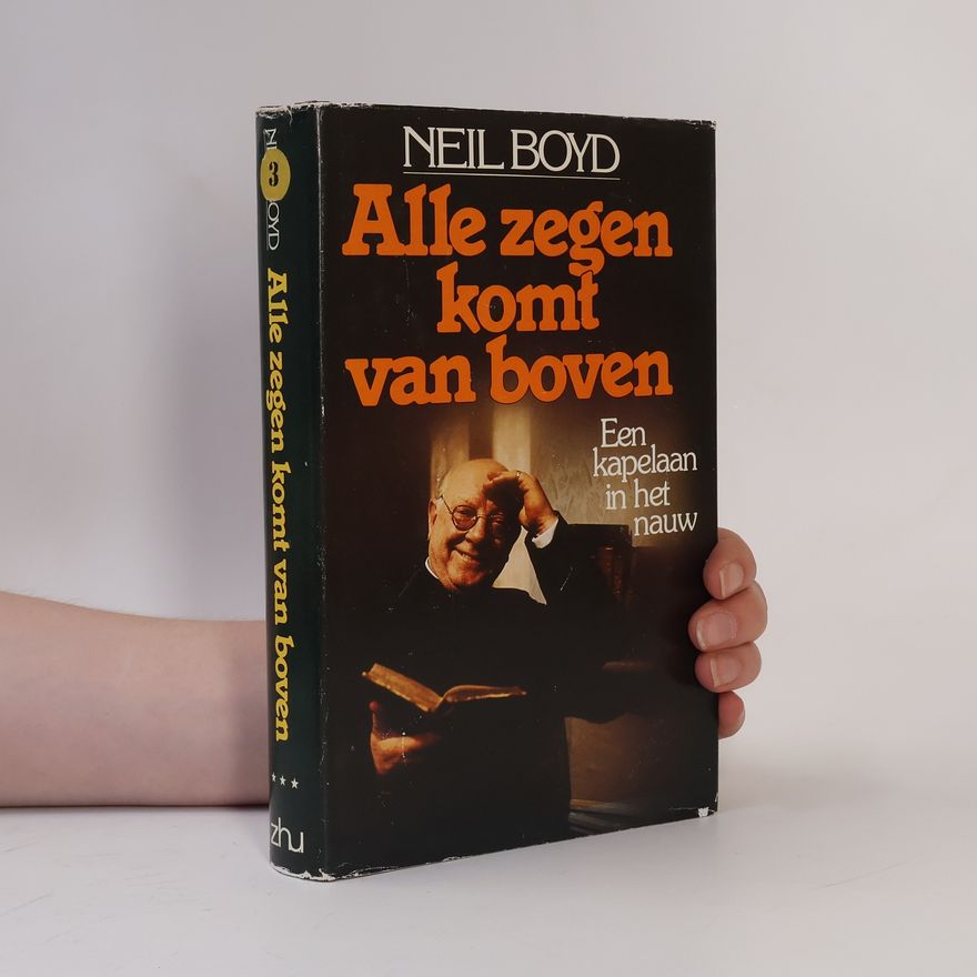 Neil Boyd Alle zegen komt van boven