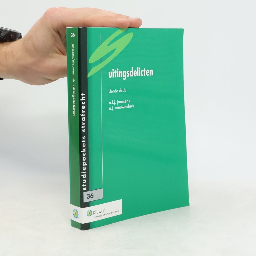 A.L.J. Janssens Studiepockets Strafrecht - 36: Uitingsdelicten - derde druk