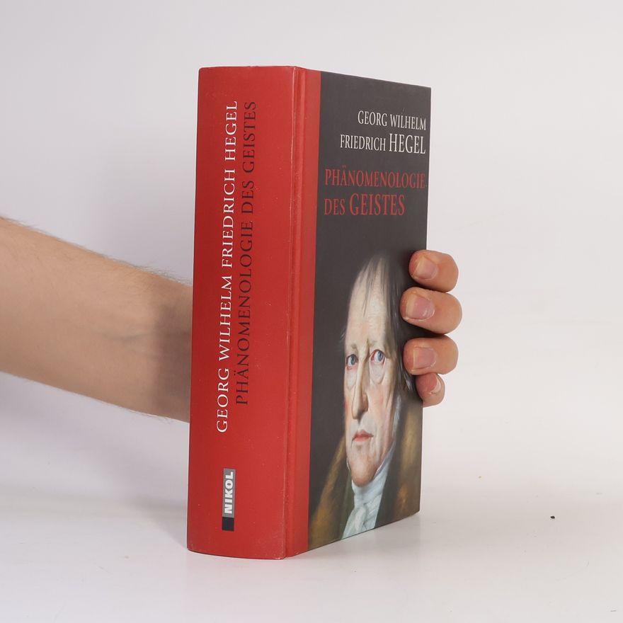 Georg Wilhelm Friedrich Hegel Phänomenologie des Geistes