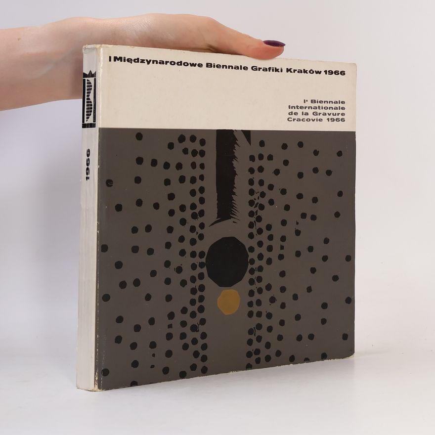 Collectif d'auteurs I. Międzynarodowe Biennale Grafiki Kraków 1966
