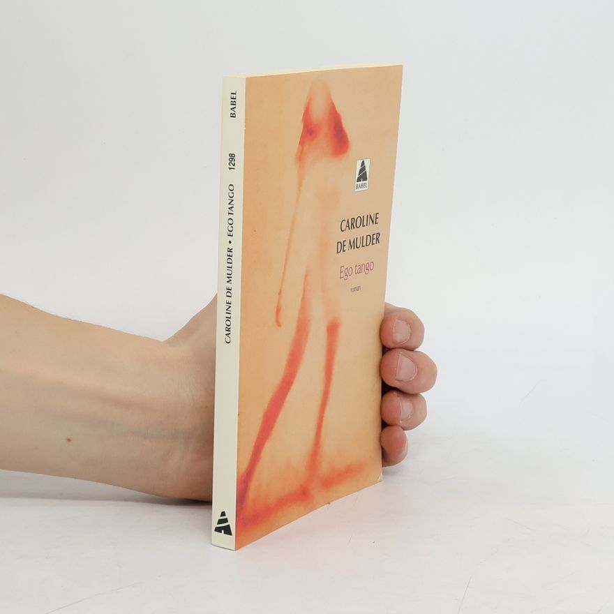 Caroline de Mulder Babel: Ego tango