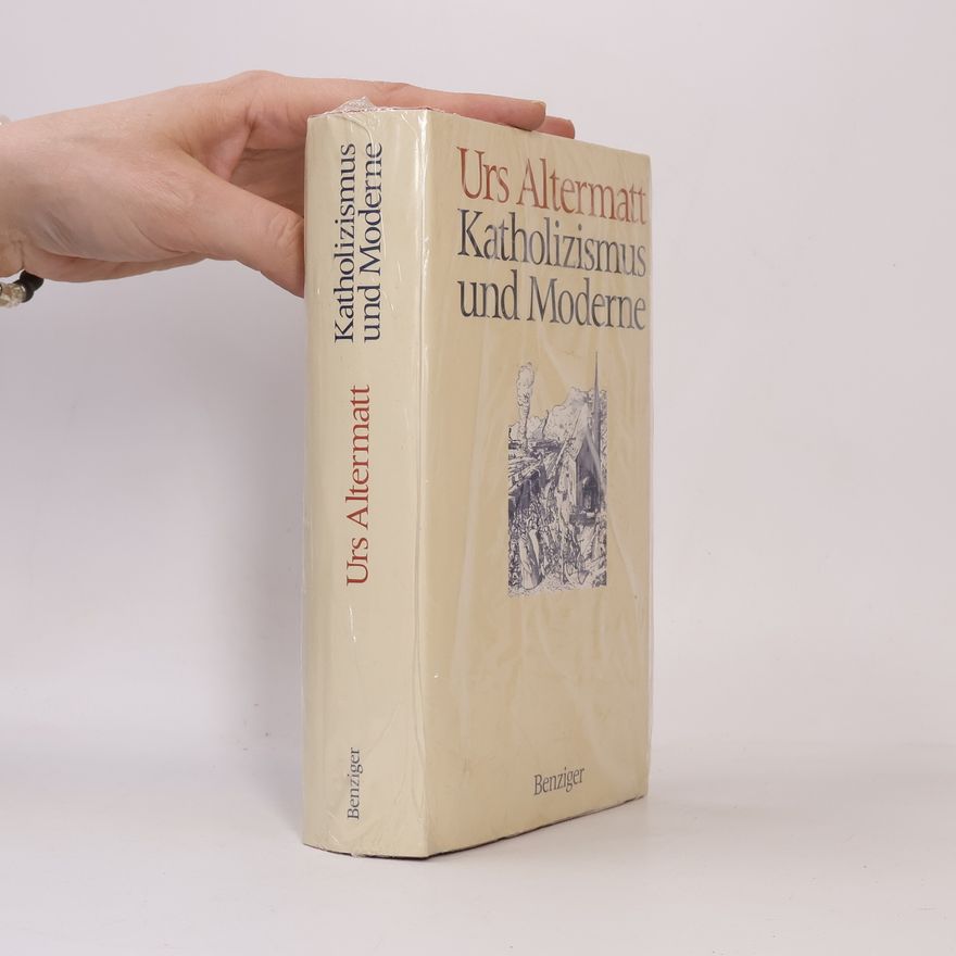 Urs Altermatt Katholizismus und Moderne