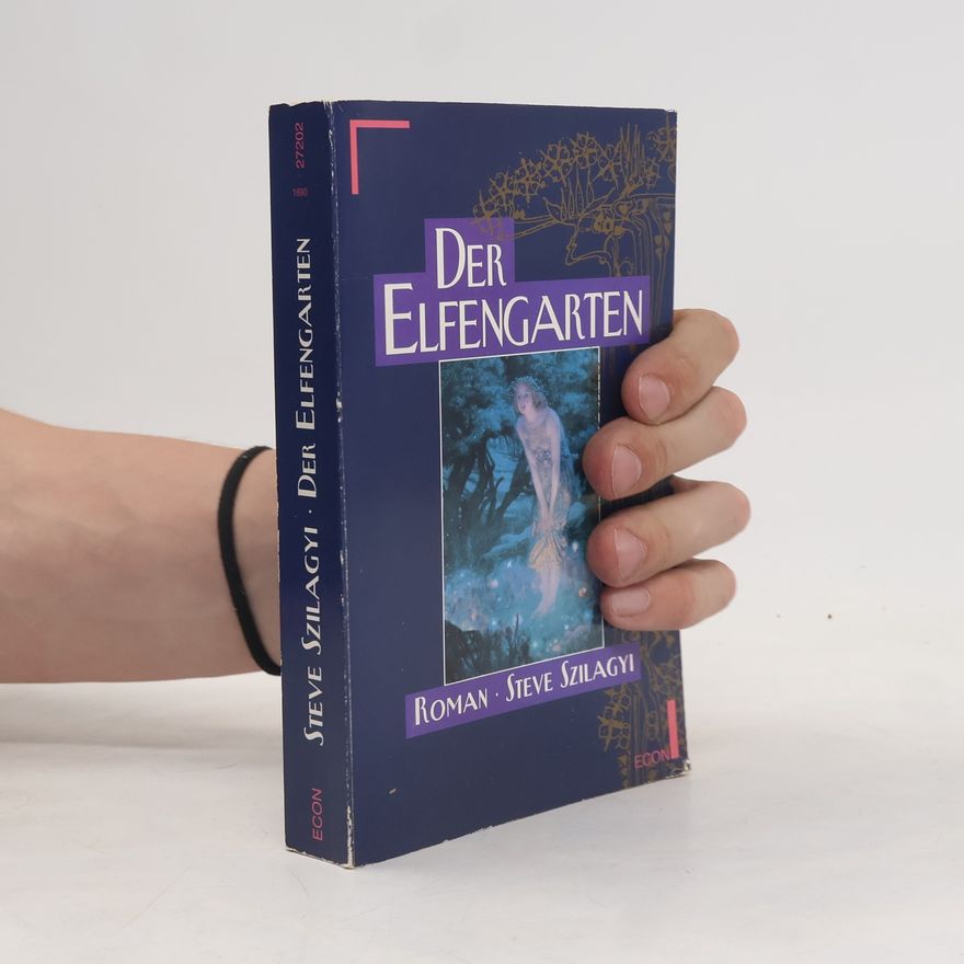 Steve Szilagyi Der Elfengarten