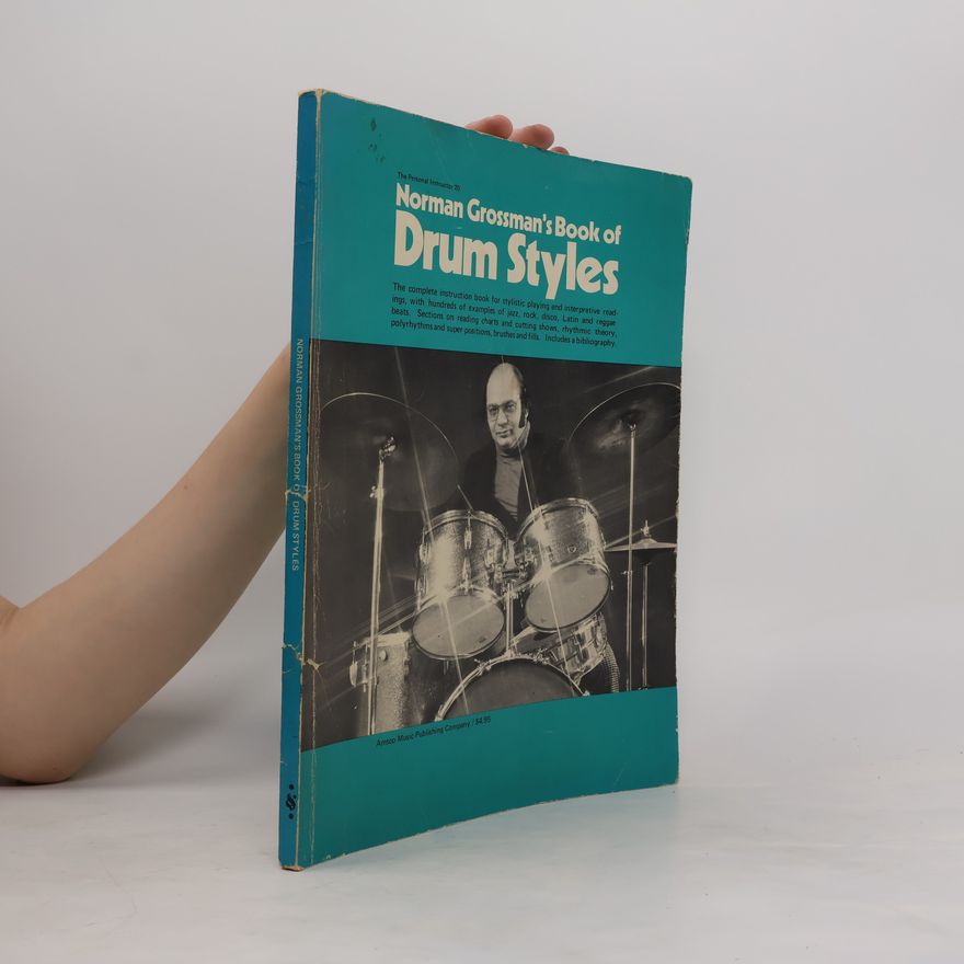 Norman Grossman The Personal Instructor - 20: Norman Grossman's Book of Drum Styles