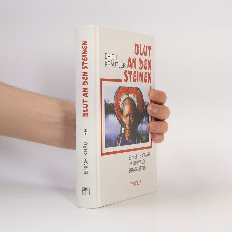 Erich Kräutler Blut an den Steinen