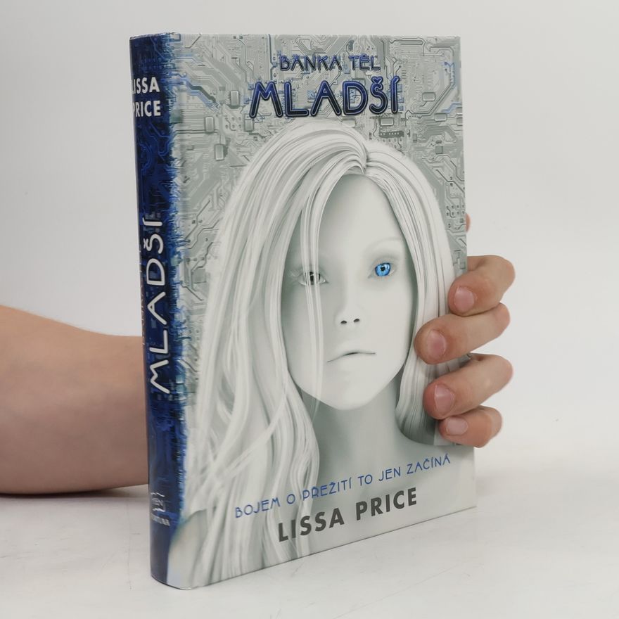 Lissa Price Banka těl. Mladší