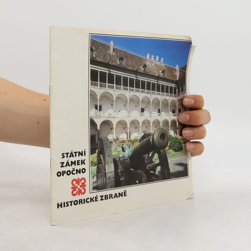 Ctirad Beneš Státní zámek Opočno - historické zbraně