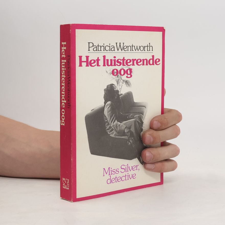 Patricia Wentworth Het luisterende oog