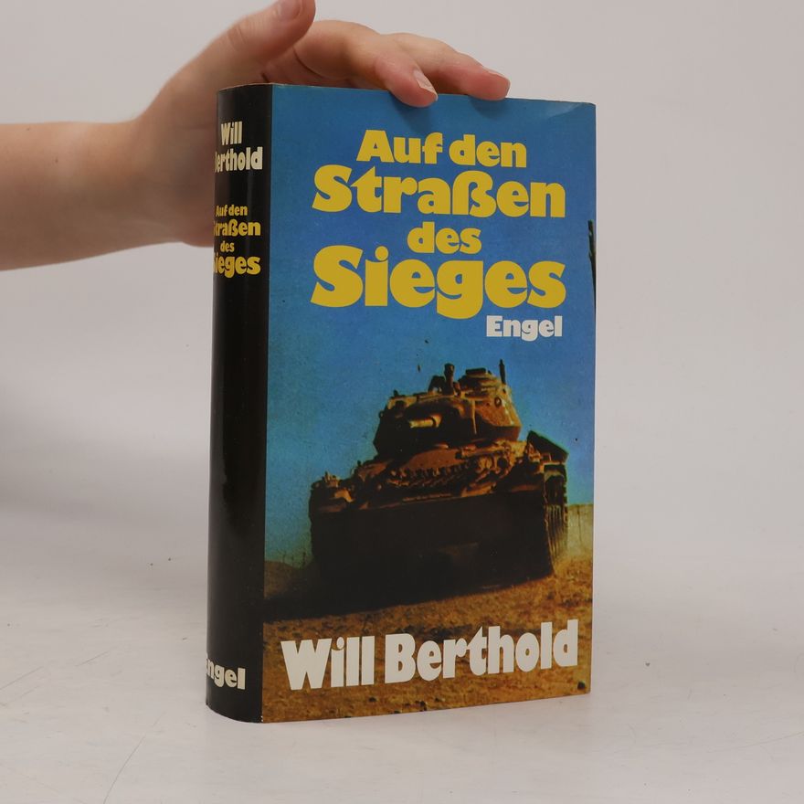 Will Berthold Auf den Straßen des Sieges
