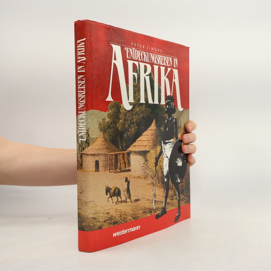 Peter Simons Entdeckungsreisen in Afrika