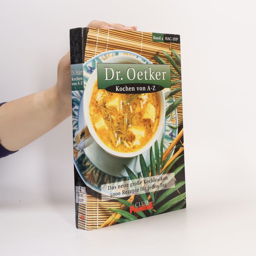 Autorenkollektiv Dr. Oetker. Kochen von A-Z 4. Hac-Jup