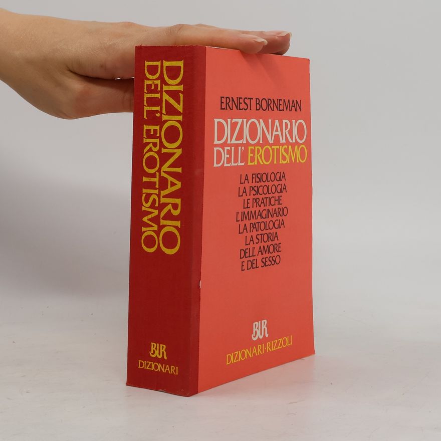 Ernest Borneman BUR Dizionari - 513: Dizionario dell'erotismo