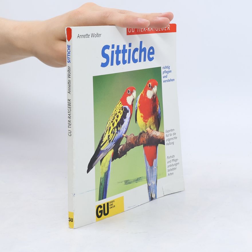 Annette Wolter Sittiche richtig pflegen und verstehen