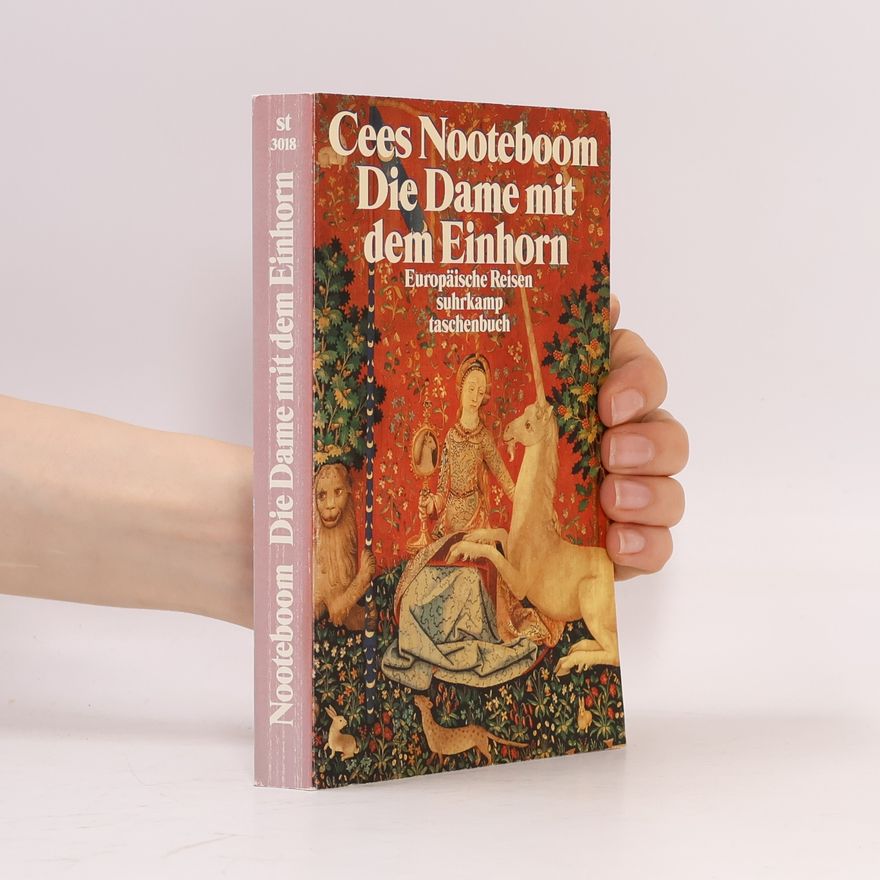 Cees Nooteboom Die Dame mit dem Einhorn