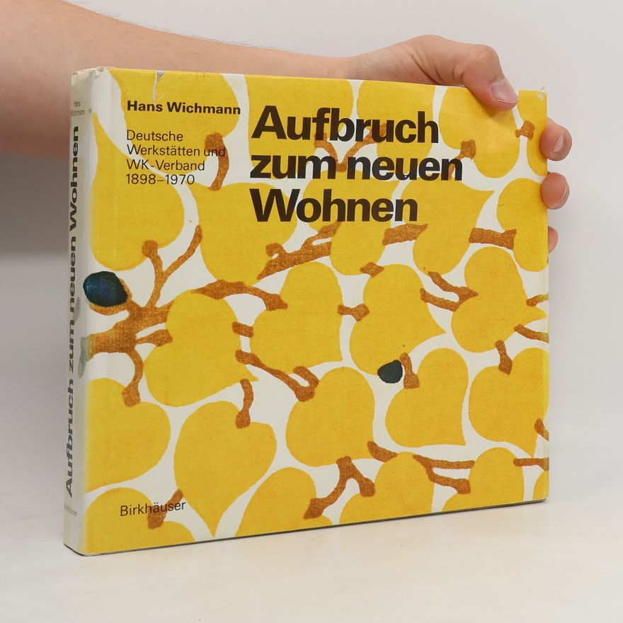 Hans Wichmann Aufbruch zum neuen Wohnen