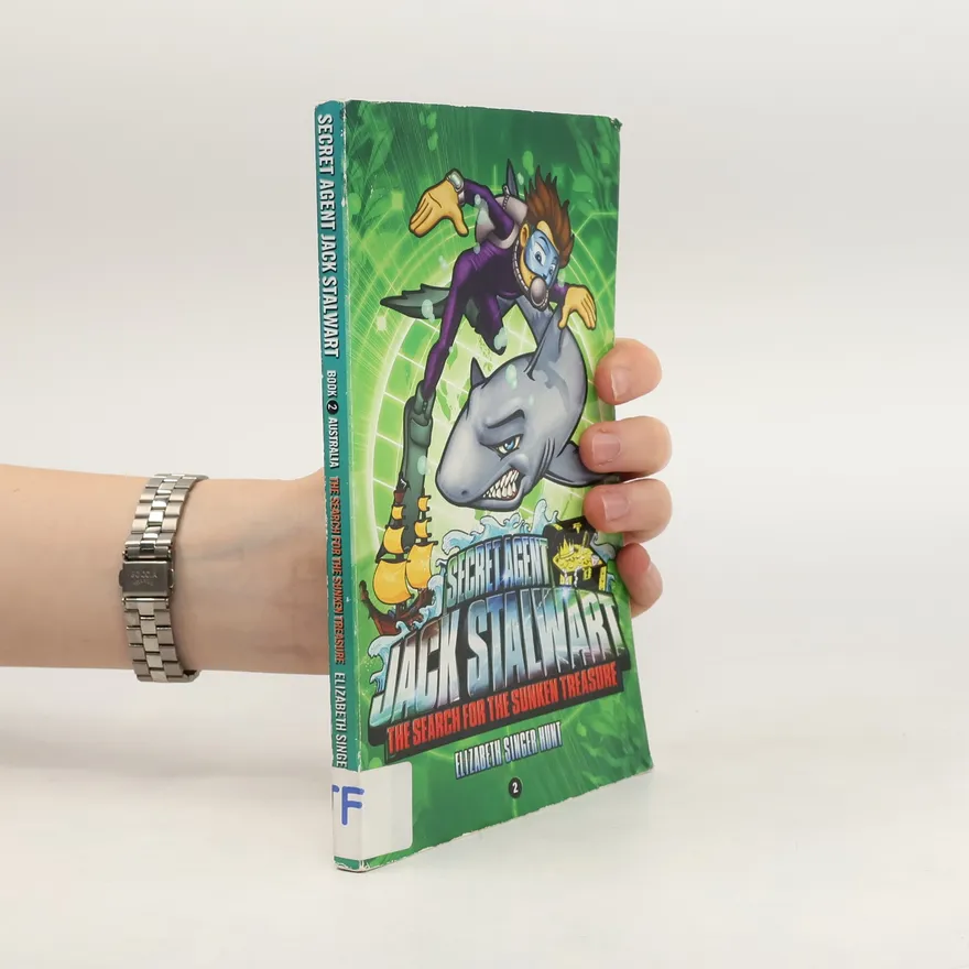Secret Agent Jack Stalwart - 2: The Search for the Sunken Treasure | Elizabeth Singer Hunt | Book