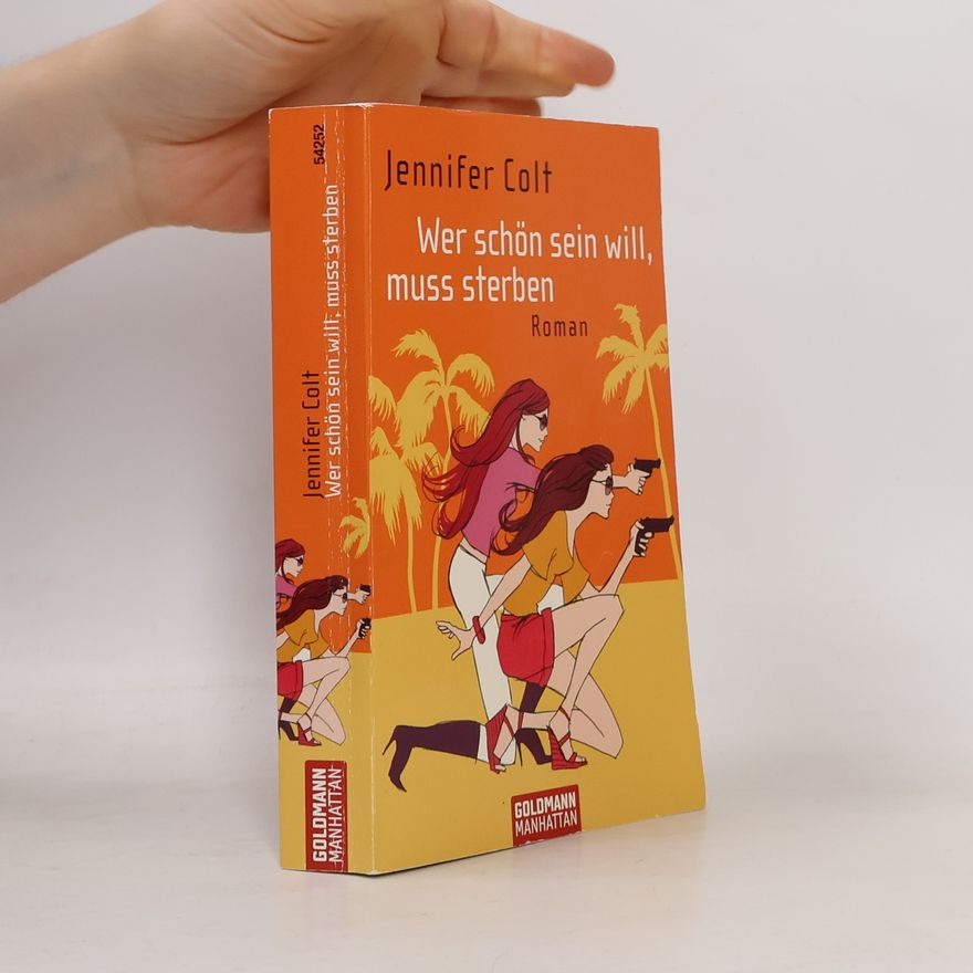 Jennifer Colt Wer schön sein will, muss sterben