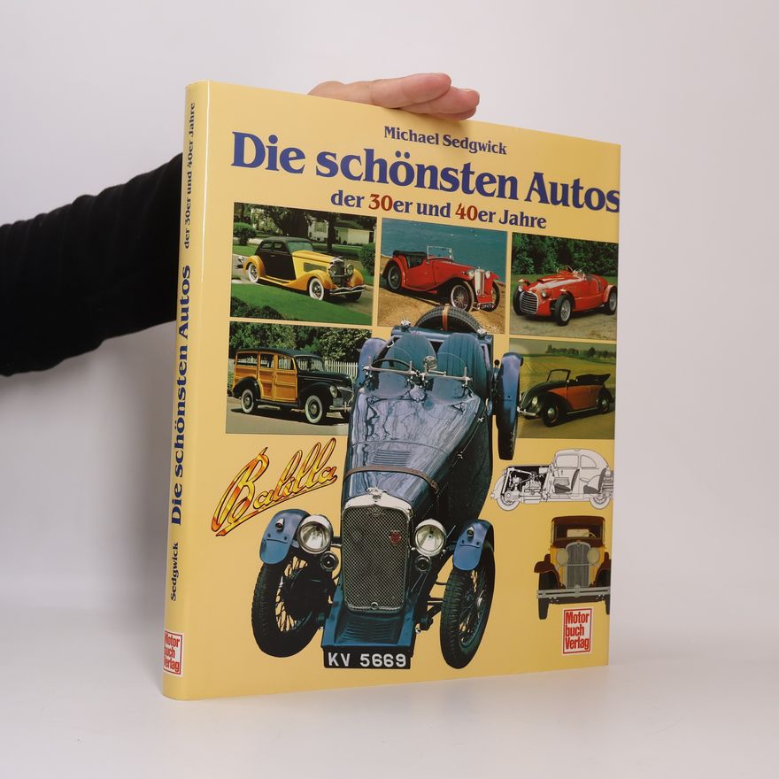Michael Sedgwick Die schönsten Autos der dreissiger und vierziger Jahre
