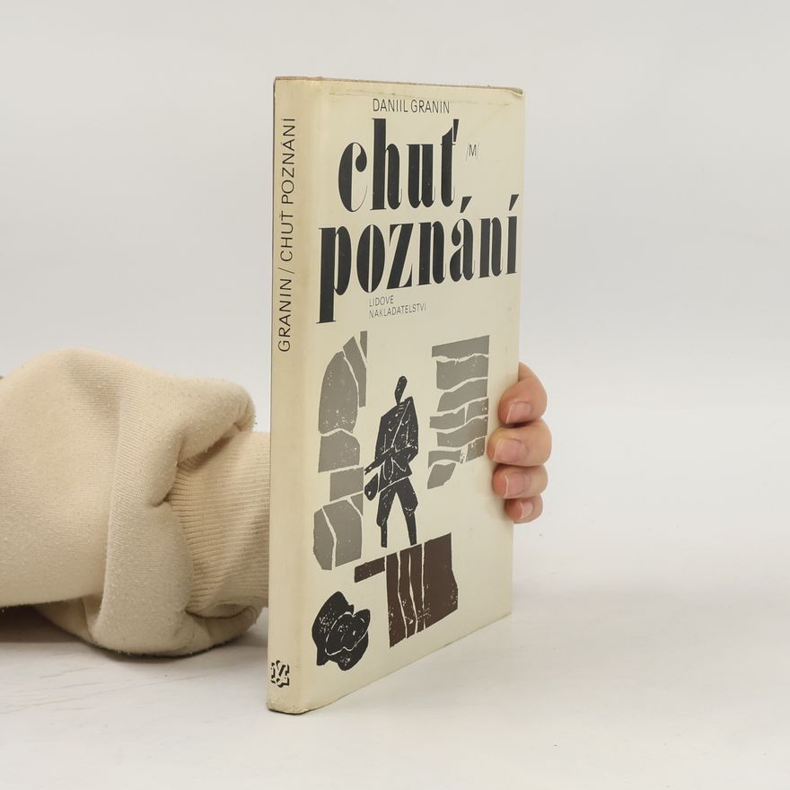 Daniil Aleksandrovič Granin Chuť poznání