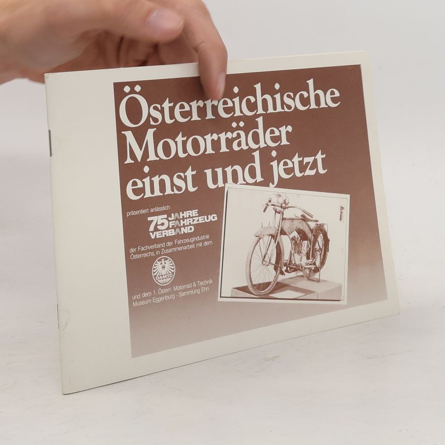 Autorenkollektiv Österreichische Motorräder einst und jetzt