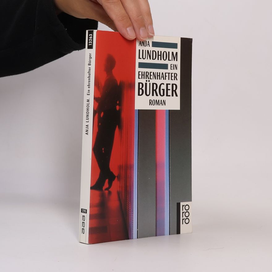 Anja Lundholm Ein ehrenhafter Bürger