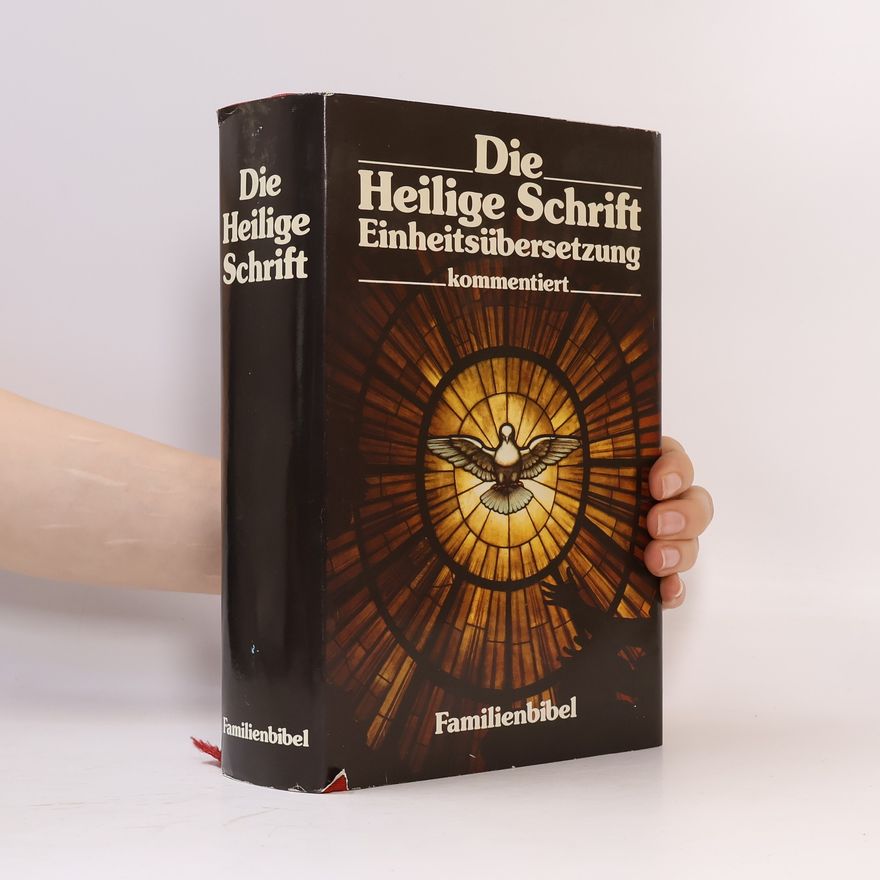 Kolektiv autorů Die Heilige Schrift. Einheitsübersetzung kommentiert