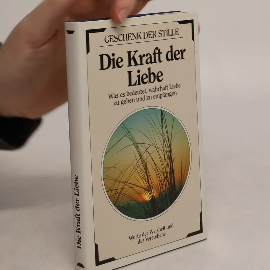 Autorenkollektiv Die Kraft der Liebe