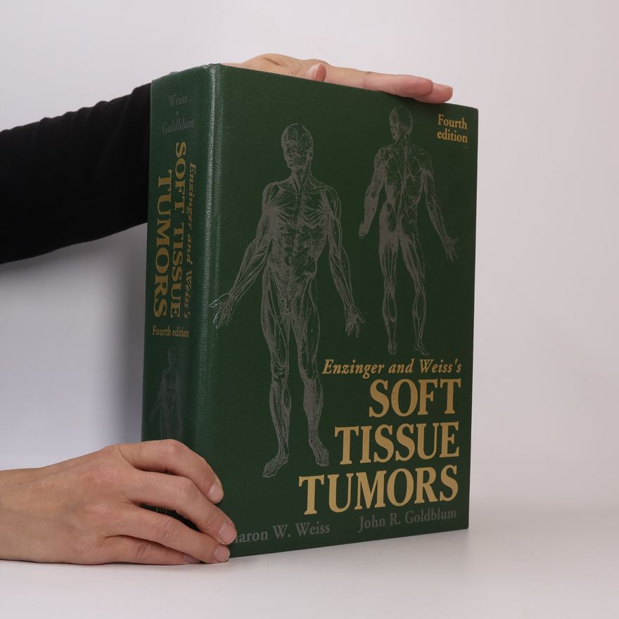 Franz M. Enzinger Enzinger and Weiss's Soft Tissue Tumors