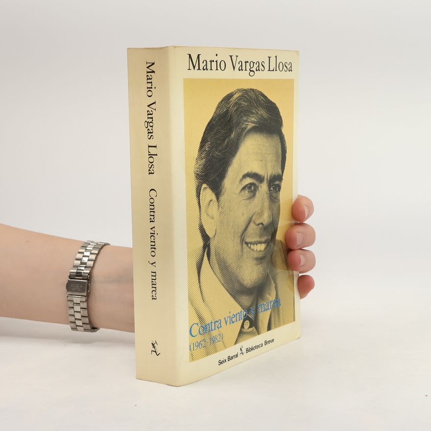 Mario Vargas Llosa Contra viento y marea (1962-1982)