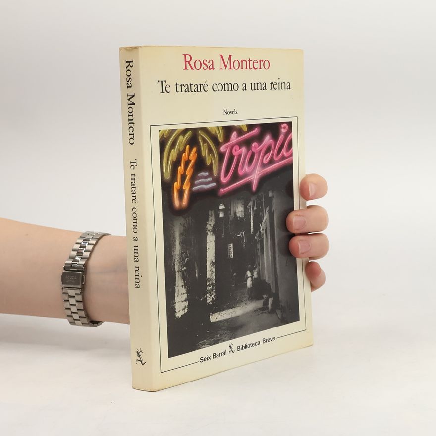 Rosa Montero Te trataré como a una reina