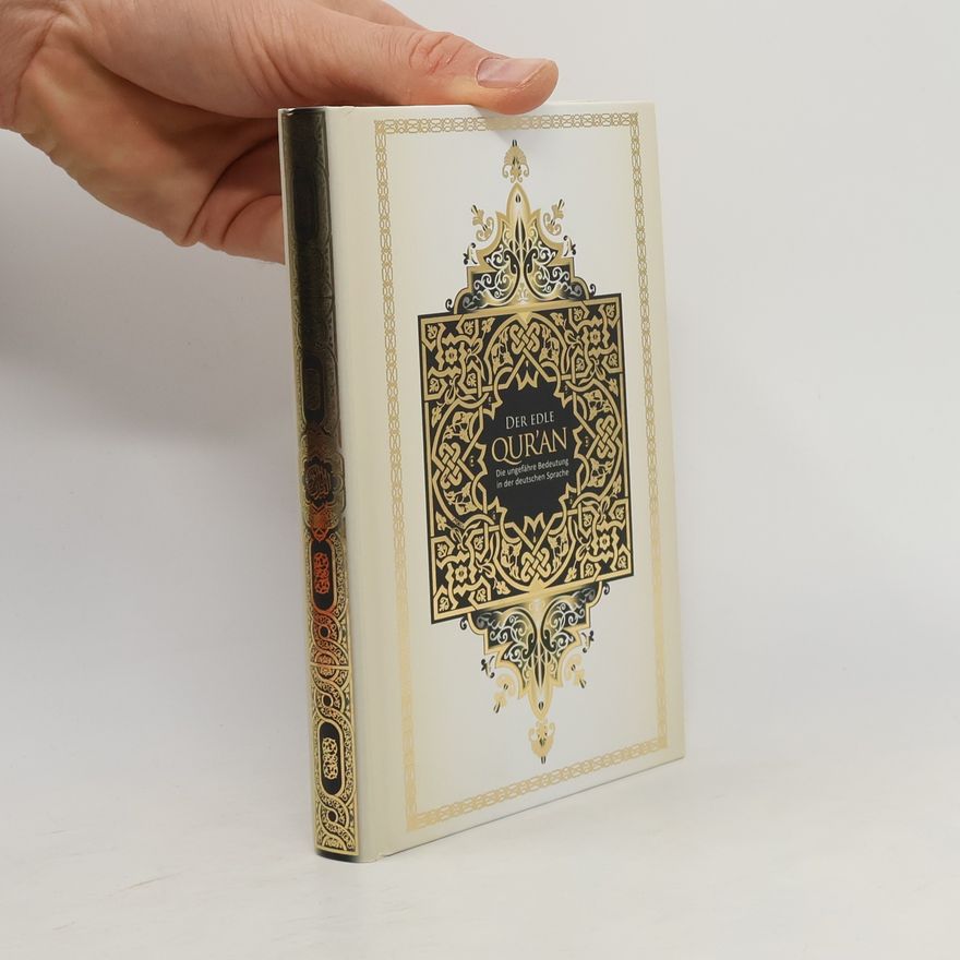 Various authors Die ungefähre Bedeutung des Al Qur'an Al Karim in deutscher Sprache