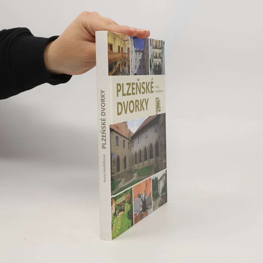 Anna Hostičková Plzeňské dvorky