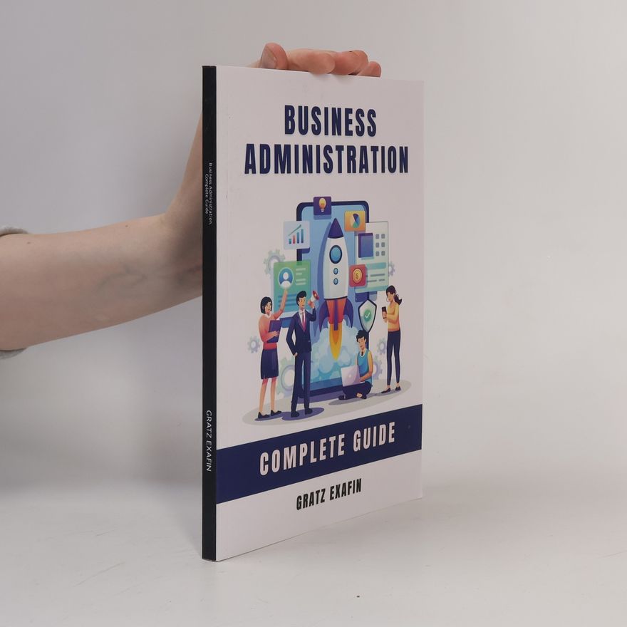 Kolektiv autorů Business Administration. Complete Guide