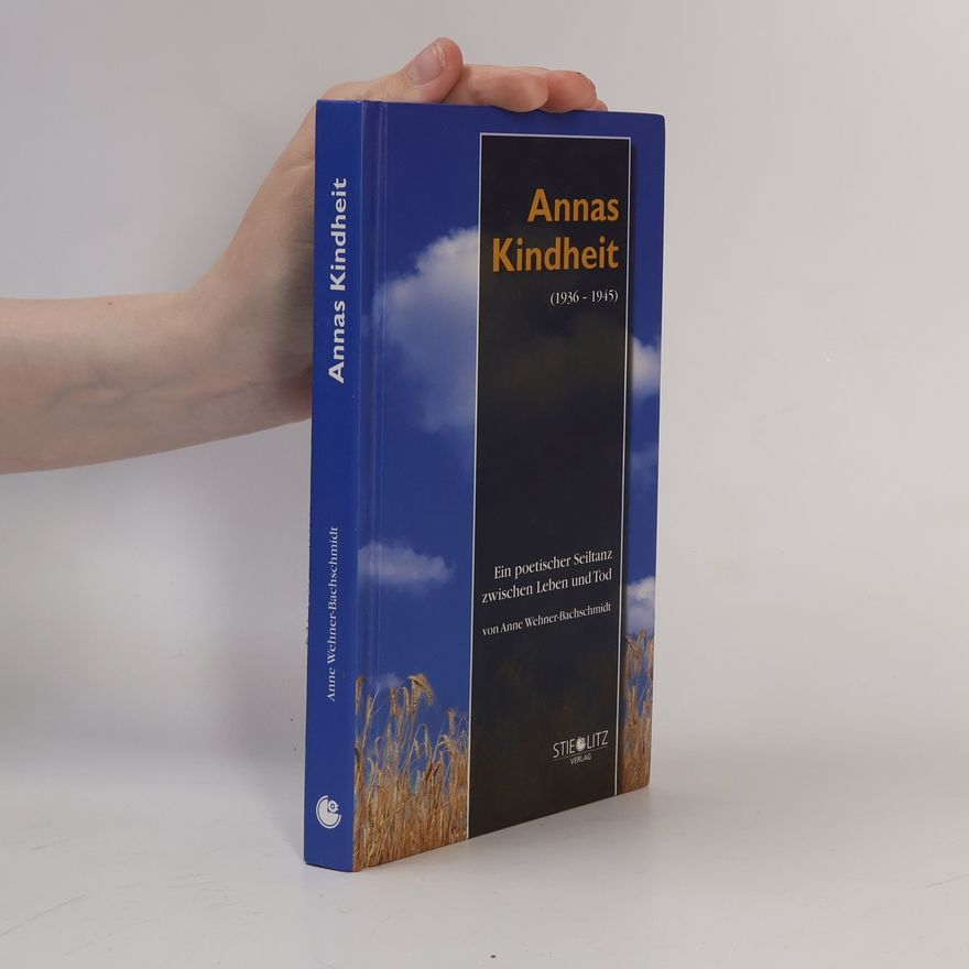 Anne Wehner-Bachschmidt Annas Kindheit