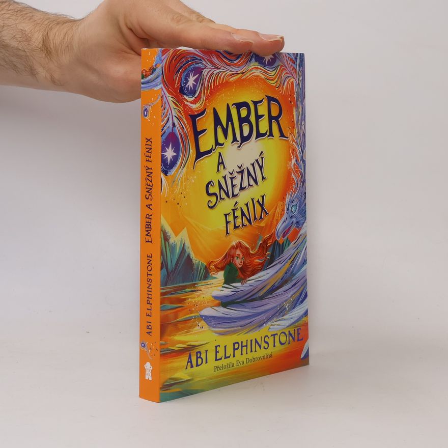 Abi Elphinstone Ember a sněžný fénix