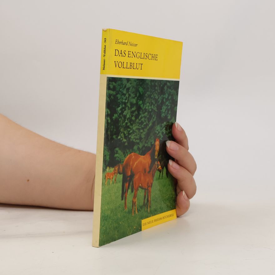 Eberhard Neisser Das Englische VollbutDas Englische Vollblut