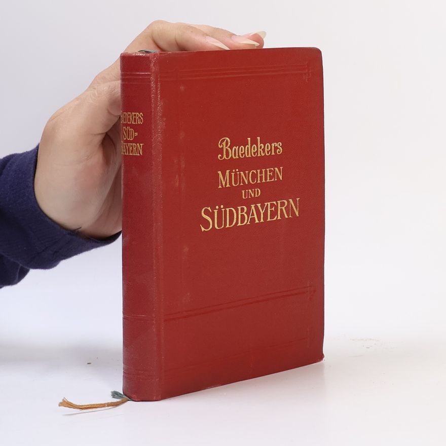 Florian Baedeker München und Südbayern