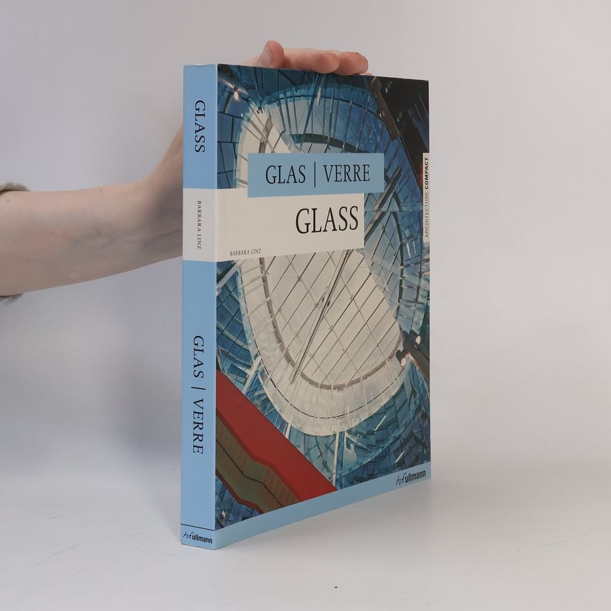 Barbara Linz Glass = Glas = Verre