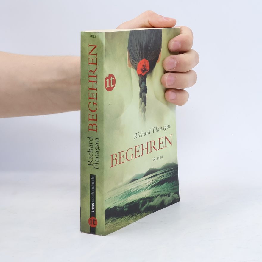 Richard Flanagan Begehren
