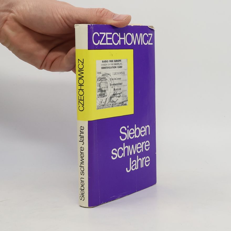 Czechowicz Andrzej Sieben schwere Jahre