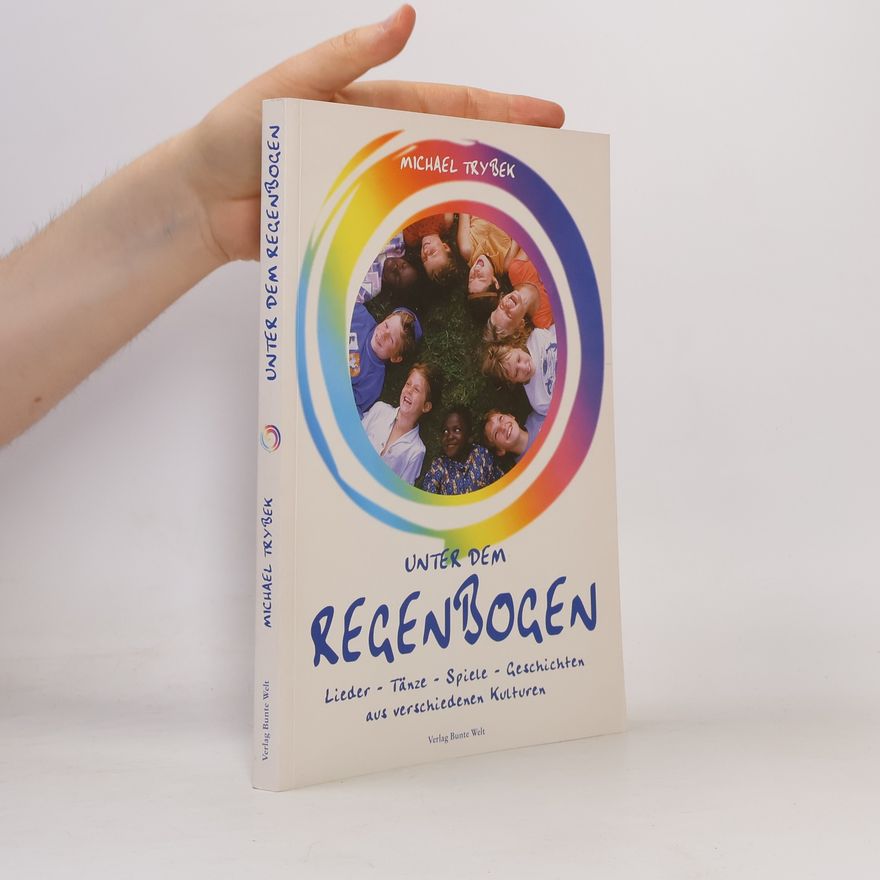 Michael Trybek Unter dem Regenbogen