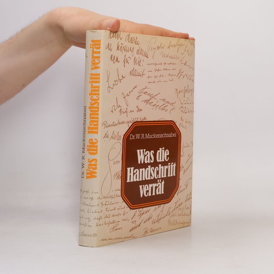 W. R. Muckenschnabel Was die Handschrift verrät