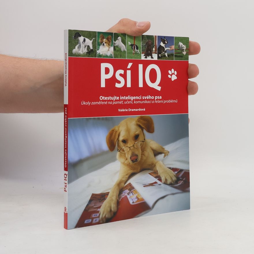 Valérie Dramardová Psí IQ - Otestujte inteligenci svého psa